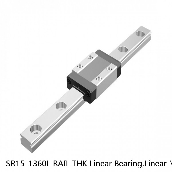 SR15-1360L RAIL THK Linear Bearing,Linear Motion Guides,Radial Type LM Guide (SR),Radial Rail (SR)